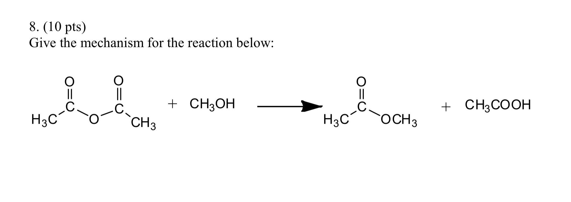 8. (10 pts ) Give the mechanism for the reaction | Chegg.com