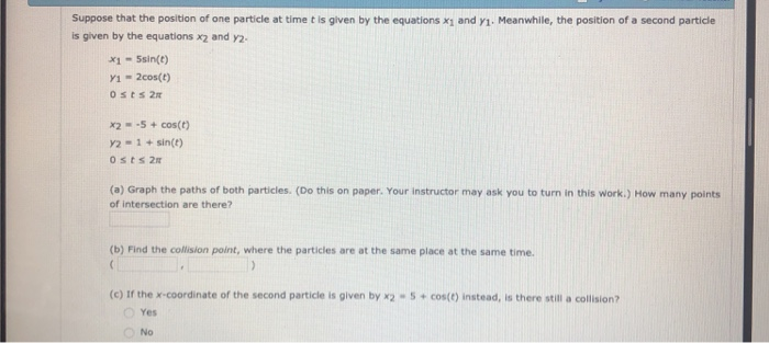 Solved Suppose that the position of one particle at time t | Chegg.com