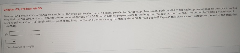 Solved Chapter 09, Problem 08 Go One end of a meter stick is | Chegg.com
