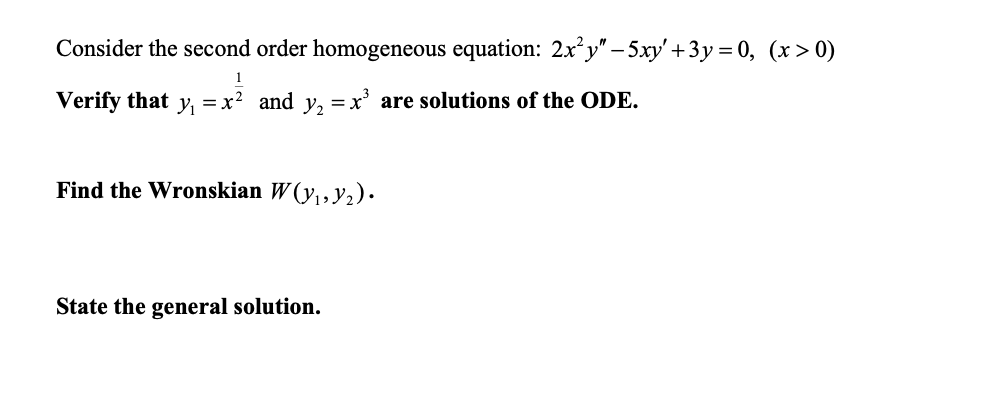 Solved Consider the second order homogeneous equation: 2x²y