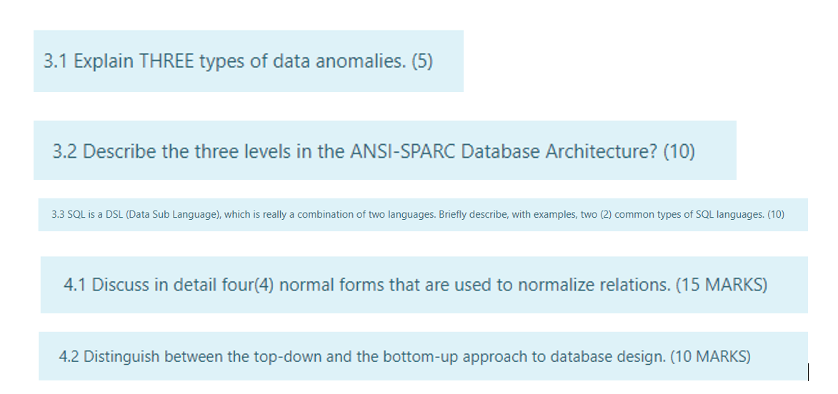 Solved 3.1 Explain THREE types of data anomalies. (5) 3.2 | Chegg.com