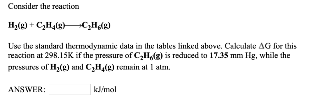 Solved Consider the reaction H2 g C2H4 g C2H6 g Use the