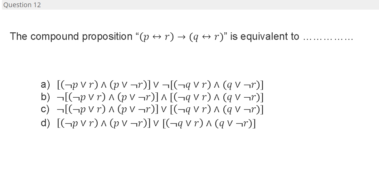 Solved Question 12 The Compound Proposition P R Q Chegg Com