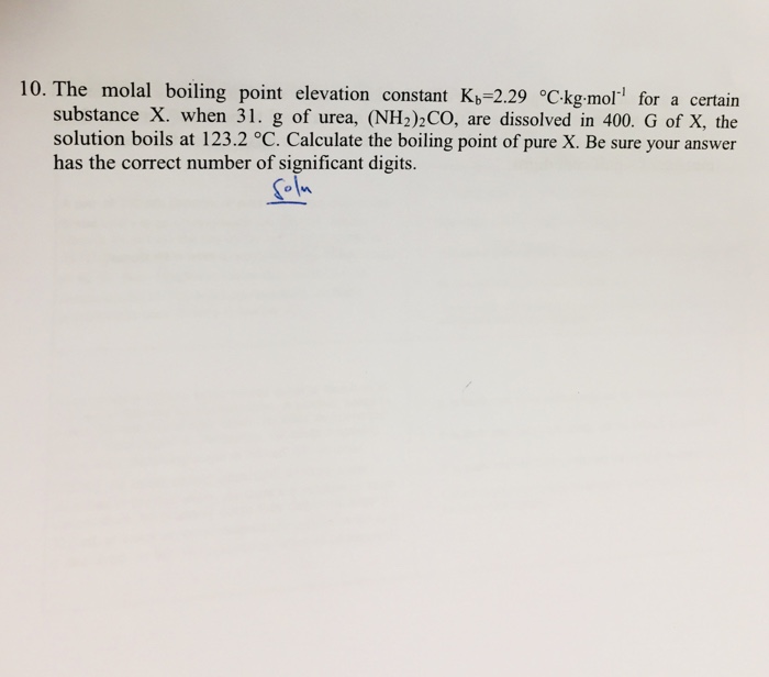 Solved 10 the molal boiling point elevation constant chegg