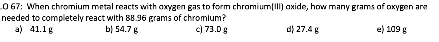 Solved O 67: When chromium metal reacts with oxygen gas to | Chegg.com