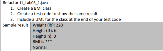 Solved JAVA CODE Refactor Code below to: 1. Create a BMI | Chegg.com