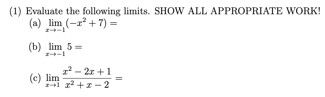 Solved (1) Evaluate The Following Limits. SHOW ALL | Chegg.com