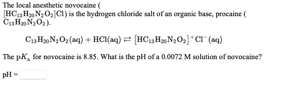 Solved The local anesthetic novocaine [HC13 H20 N202]Cl) is | Chegg.com