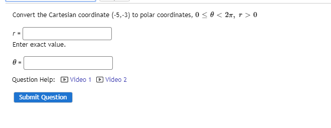 Solved Convert the Cartesian coordinate (-5,-3) to polar | Chegg.com