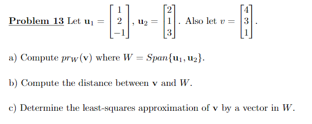 Solved 4 = | 2 | . u? = | 1 | . Also let u = | 3 Problem 13 | Chegg.com