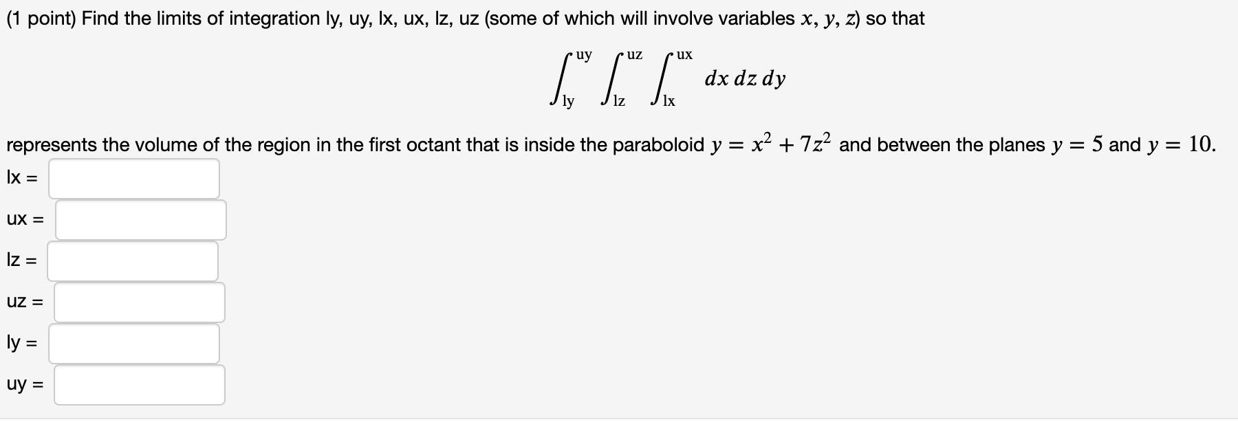 Solved (1 point) Find the limits of integration ly, uy, Ix, | Chegg.com