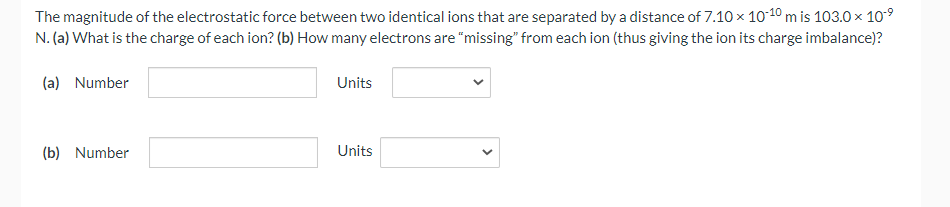 Solved The Magnitude Of The Electrostatic Force Between Two | Chegg.com