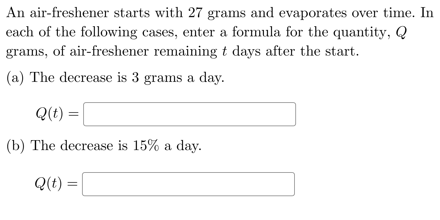 Solved An air-freshener starts with 27 grams and evaporates | Chegg.com
