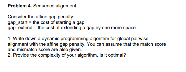 Problem 4. Sequence alignment. Consider the affine | Chegg.com