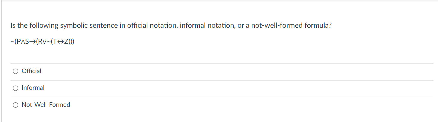 Solved Is The Following Symbolic Sentence In Official | Chegg.com