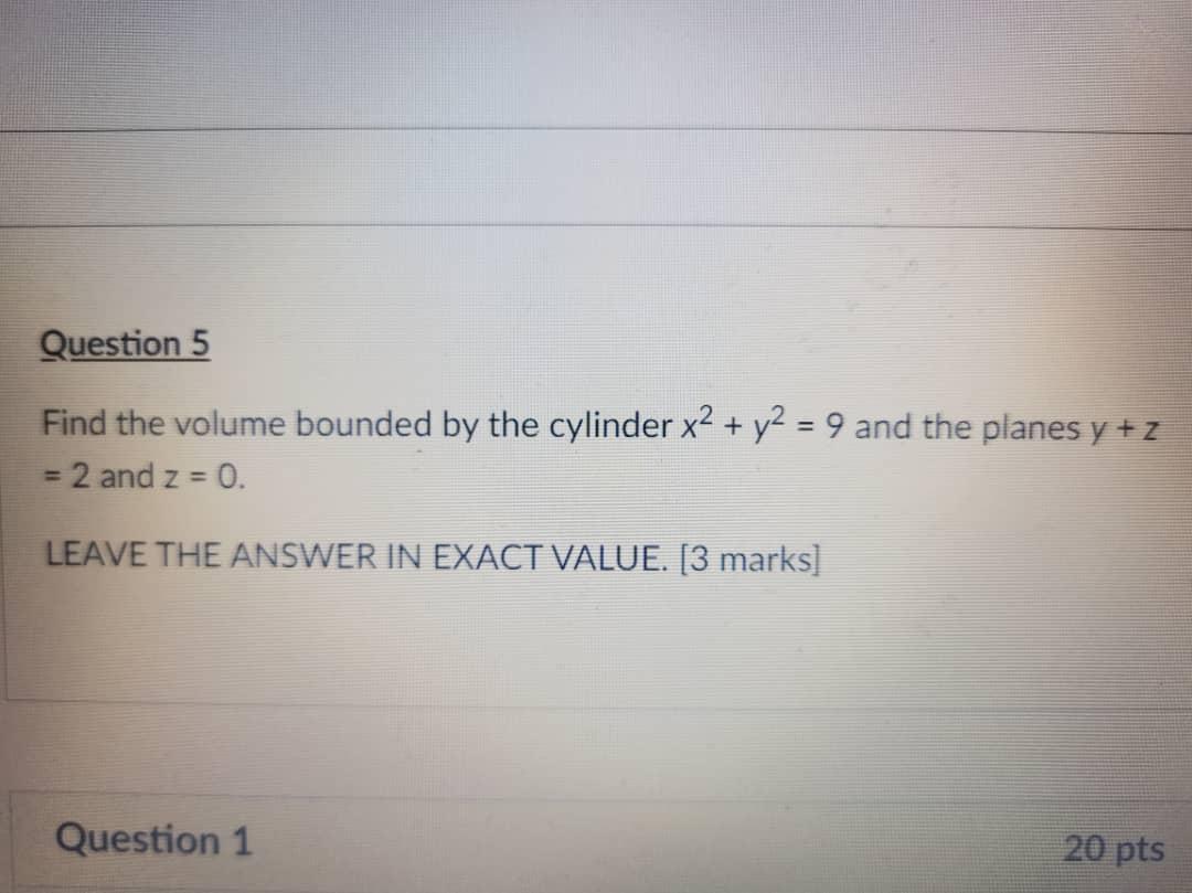 Solved Find the volume bounded by the cylinder x2 + y2 = 9 | Chegg.com