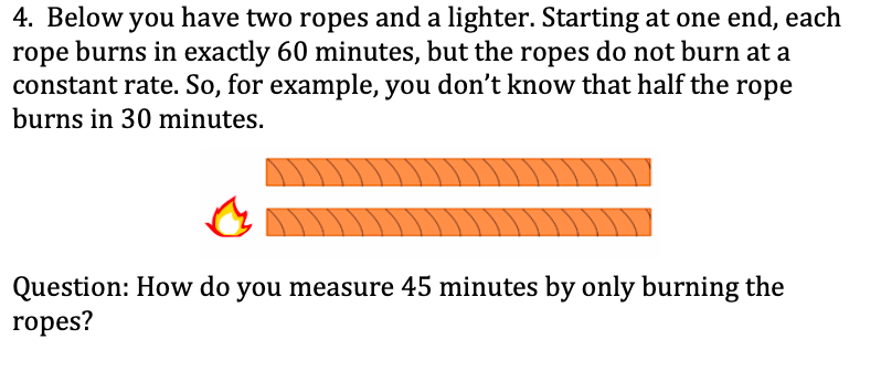 Solved 4. Below you have two ropes and a lighter. Starting | Chegg.com