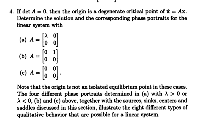 Solved 2. Solve the linear system x˙=Ax and sketch the phase | Chegg.com