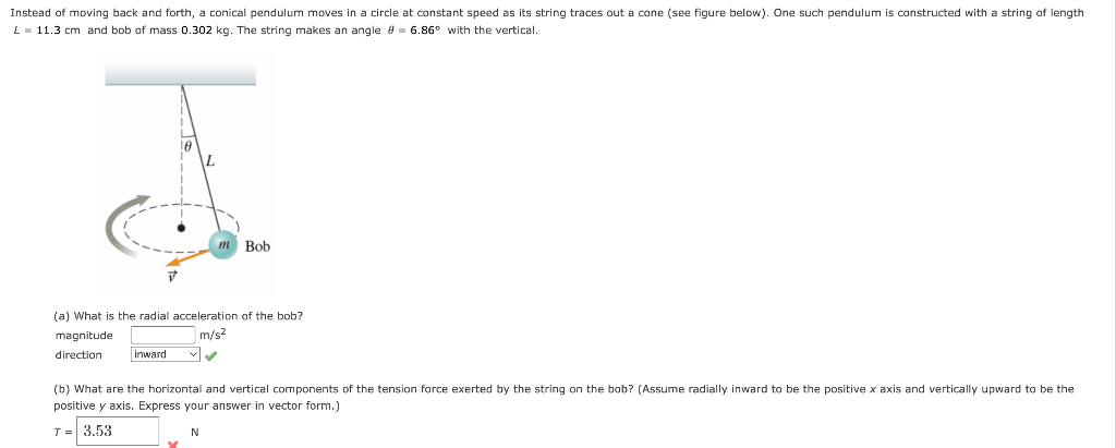Solved L=11.3 cm and bob of mass 0.302 kg. The string makes | Chegg.com