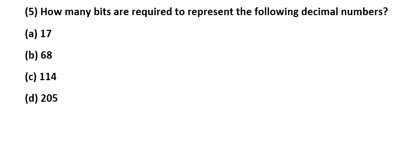 Solved (5) How Many Bits Are Required To Represent The 