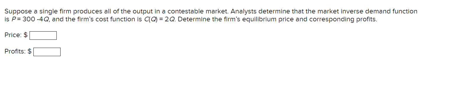 Solved Suppose a single firm produces all of the output in a | Chegg.com
