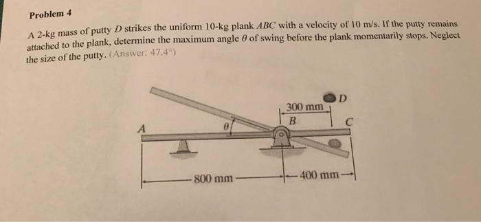 Solved Problem A Kg Mass Of Putty D Strikes The Uniform Chegg Com