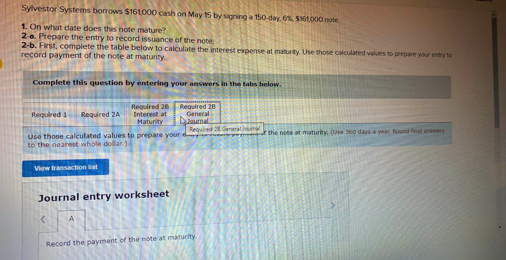 Solved Sylvestor Systems borrows $161,000 cash on May 15 by | Chegg.com