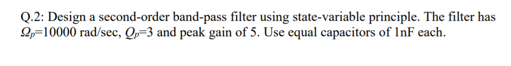 Solved Q.2: Design a second-order band-pass filter using | Chegg.com