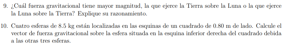 9. ¿Cuál fuerza gravitacional tiene mayor magnitud, la que ejerce la Tierra sobre la Luna o la que ejerce la Luna sobre la Ti