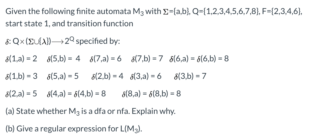 Solved Given The Following Finite Automata M3 With £={a,b}, | Chegg.com