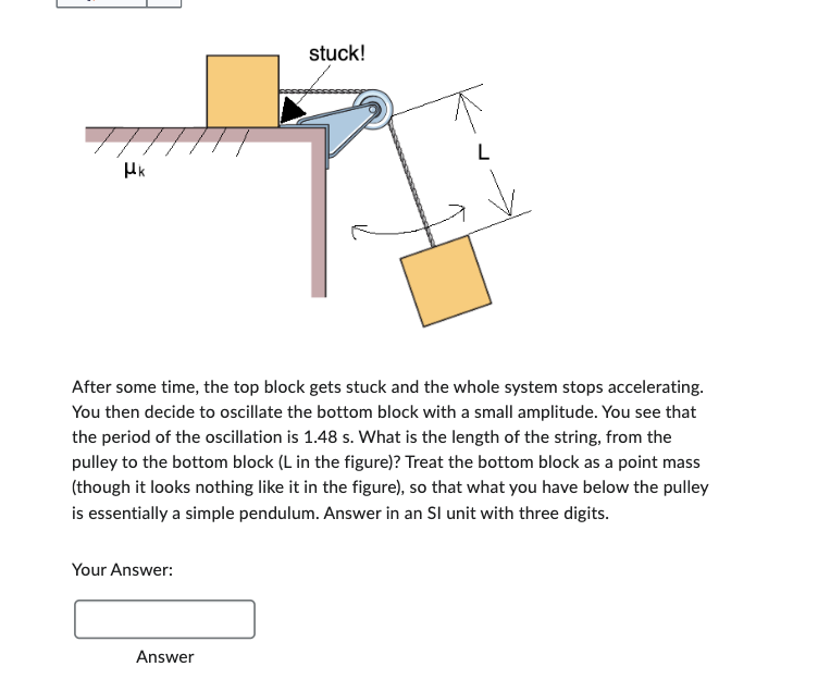 Solved After some time, the top block gets stuck and the | Chegg.com
