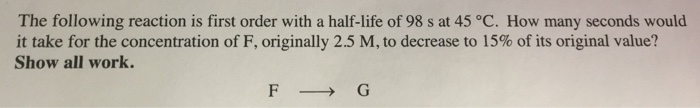 Solved The Following Reaction Is First Order With A | Chegg.com