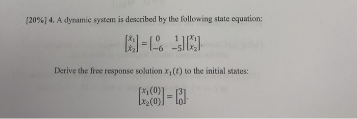 Solved [2096] 4. A dynamic system is described by the | Chegg.com