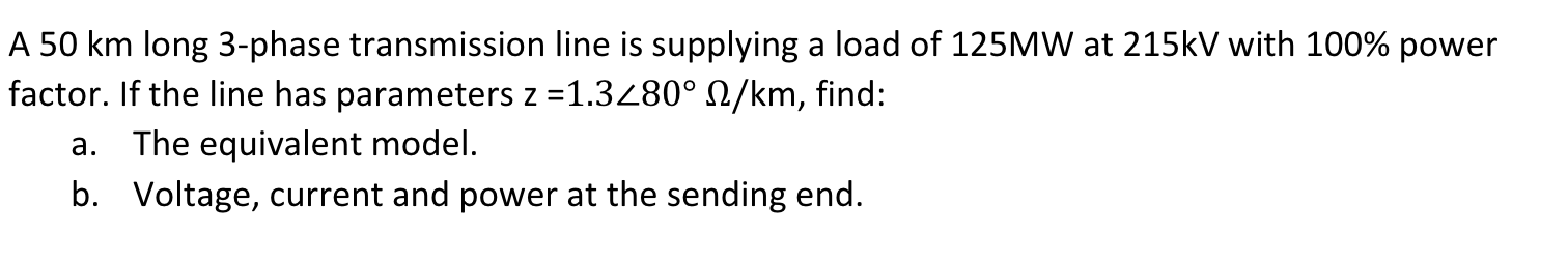 Solved A 50 km long 3-phase transmission line is supplying a | Chegg.com