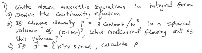 Solved I Write Down Maxwells Equations In Integral Forms A