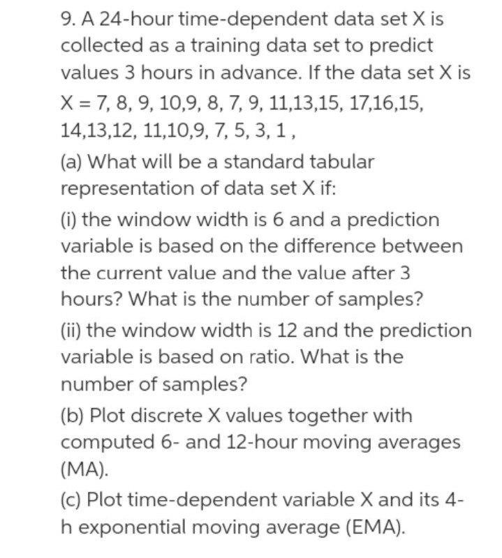 Solved 9. A 24hour timedependent data set X is collected