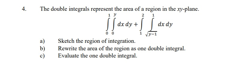 Solved 4. The double integrals represent the area of a | Chegg.com