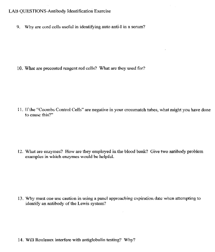 LAB QUESTIONS-Antibody Identification Exercise 9. Why are cord colls useful in identifying auto anti-I in a serum? 10. What a