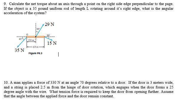 Solved 9. Calculate the net torque about an axis through a | Chegg.com