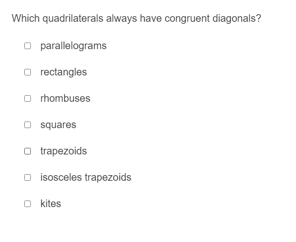 Solved Which Quadrilaterals Always Have Congruent Diagonals? | Chegg.com Solved Which Quadrilaterals Always Have Congruent Diagonals? | Chegg.com