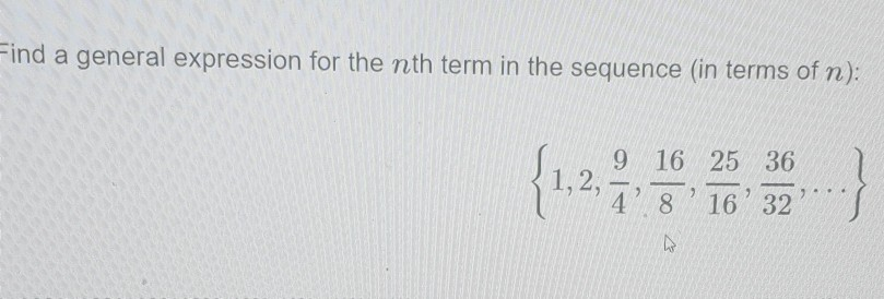 Solved Find a general expression for the nth term in the | Chegg.com
