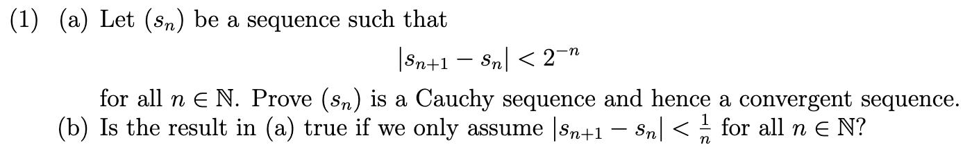 Solved (a) Let (sn) be a sequence such that ∣sn+1−sn∣