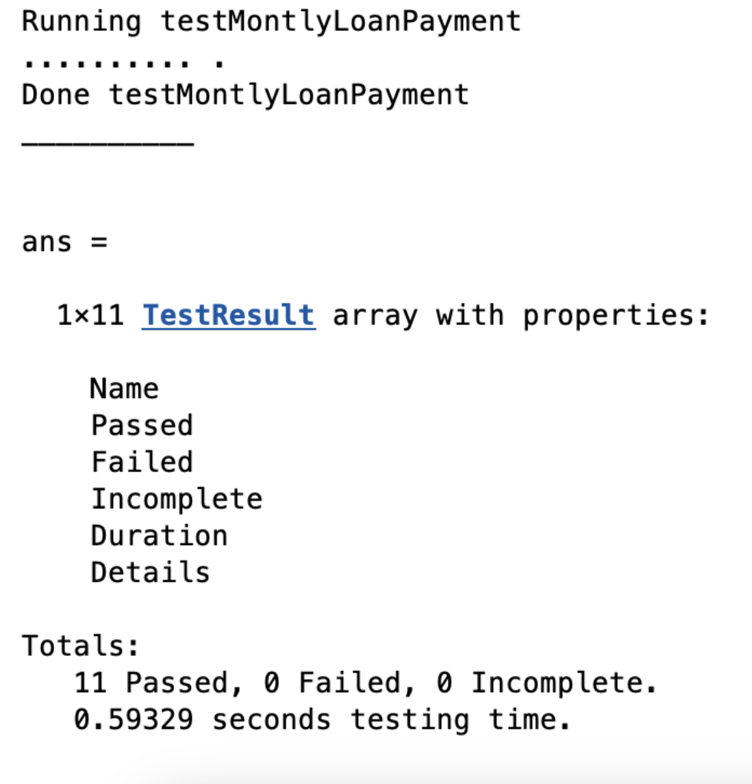 Solved function payment = getMonthlyLoanPayment (principal, | Chegg.com