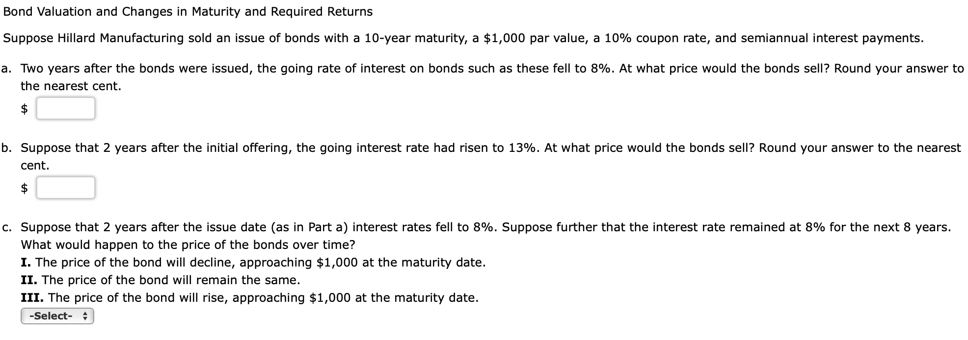 Solved Bond Valuation and Changes in Maturity and Required | Chegg.com