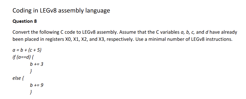 Solved Convert The Following C Code To LEGv8 Assembly. | Chegg.com