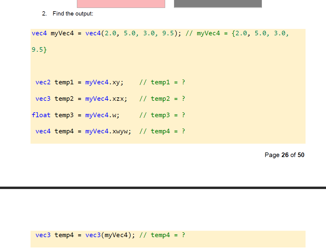 Solved 2. Find the output: vec4 myVec4 = vec4(2.0, 5.0, 3.0, | Chegg.com