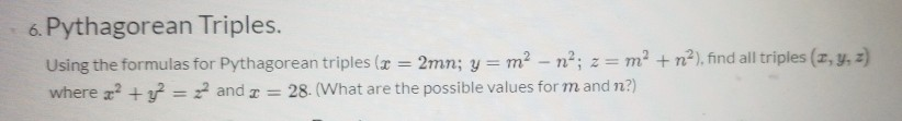 Solved 6. Pythagorean Triples. Using the formulas for | Chegg.com