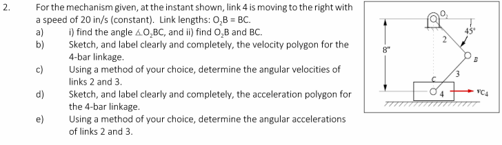 Solved 2. 45° 2 8" B For the mechanism given, at the instant | Chegg.com