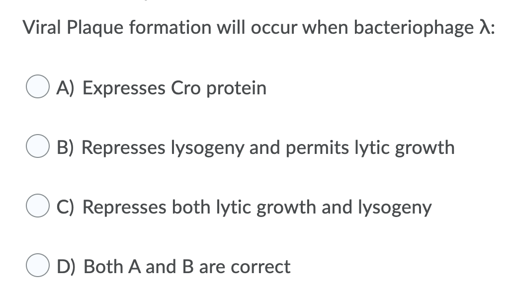 Solved Viral Plaque formation will occur when bacteriophage
