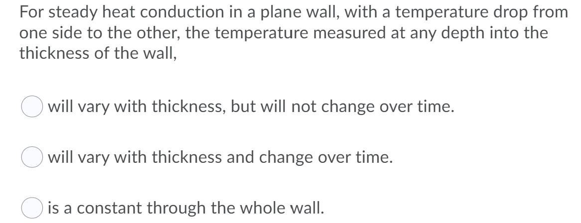 Solved a For steady heat conduction in a plane wall, with a | Chegg.com